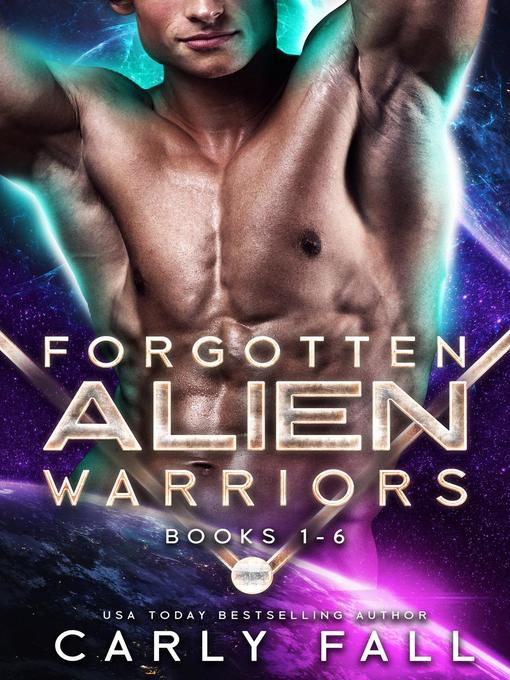 Title details for The Forgotten Alien Warriors by Carly Fall - Available